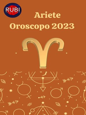 Ariete Oroscopo 2023 - ebook